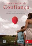 Questao De Confianca, Uma - Novo conceito