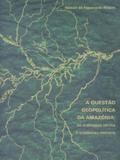 Questao geopolitica da amazonia, a - Edufpa