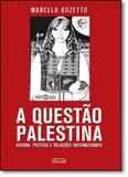 Questão Palestina, A: Guerra, Politica e Relações Internacionais - Expressao popular