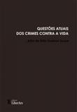 Questoes atuais dos crimes contra a vida - Liber ars