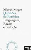 Questoes De Retorica, Linguagem, Razao E Seducao - 2 Ed - Edicoes 70 (almedina)
