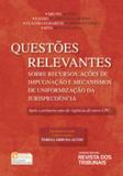 Questoes relevantes - Revista dos tribunais