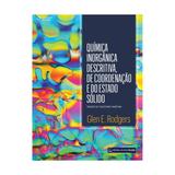 Quimica inorganica descritiva de coordenacao e do estado solido - cengage - Cengage learning lv