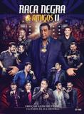 Raça Negra e Amigos II - Som livre dvd (rimo)