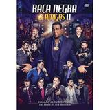 Raça Negra - Raça Negra Amigos II - DVD - Som livre