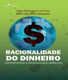 Racionalidade Do Dinheiro, A - Contrapontos A Racionalidade Ambiental - Paco editorial