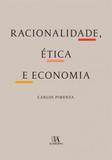 Racionalidade, etica e economia - Almedina brasil