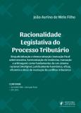 Racionalidade Legislativa do Processo Tributário - Juspodivm