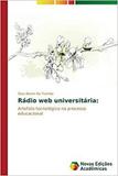 Rádio web universitária: - Novas edicoes academicas