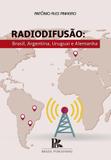 Radiodifusão: Brasil, Argentina, Uruguai e Alemanha - Brazil publishing