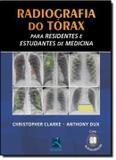 Radiografia do torax - para residentes e estudantes de medicina - Thieme revinter