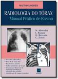 Radiologia do torax - manual pratico de ensino - Revinter