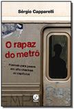 Rapaz do Metrô, O: Poemas Para Jovens em Oito Chacinas Ou Capítulos - Galera record