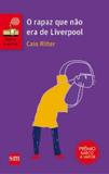 RAPAZ QUE NAO ERA DE LIVERPOOL , O - 2º ED - Edicoes sm - paradidatico