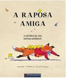 Raposa Amiga, A - Fundamento