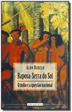 Raposa-serra do sol: o indio e a questao nacional - Thesaurus