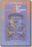 Raul da ferrugem azul - Moderna - paradidatico