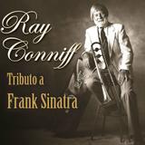 Ray Conniff - Tributo A Frank Sinatra - CD - Som livre
