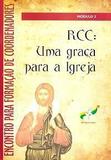 Rcc: uma graça para a igreja - Armazem