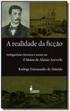 Realidade da ficcao, a: ambiguidades literarias e - Alameda casa editorial