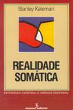 Realidade somática - experiência corporal e verdade emocional