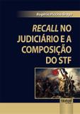 Recall no Judiciário e a Composição do STF - Juruá