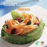 Receitas Saborosas - Massas - Gaia editora