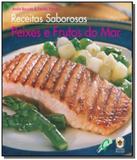RECEITAS SABOROSAS - PEIXES e FRUTOS DO MAR - Gaia (global)