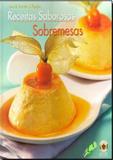 Receitas saborosas - sobremesas - Global editora