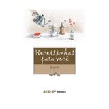 Receitinhas para voce - cafe - sesi - Editora sesi-sp