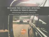 RECICLAGEM PARA CONDUTORES INFRATORES DO CODIGO DE TRANSITO BRASILEIRO - 3ª ED - Senac sp