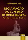 Reclamação ao Supremo Tribunal Federal - Juruá