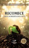 Recomece - deus acredita em voce - Cançao nova