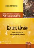 Recurso Adesivo - Um Exame à Luz da Teoria Geral dos Recursos - Juruá