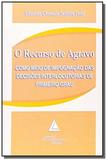 Recurso de agravo, o: como meio de impugnacao das - Livraria do advogado