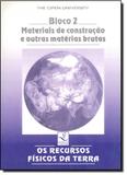 Recursos fisicos da terra (os): bloco ii - mats. de constr. e outras materi - Unicamp