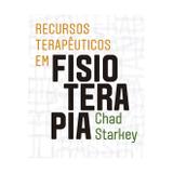 Recursos terapêuticos em fisioterapia - Editora manole