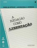 Redacao como libertacao, a - Unb