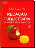 Redação Publicitária: Sedução Pela Palavra - Cengage learning nacional