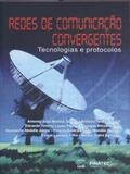Redes de Comunicação Convergentes. Tecnologias e Protocolos - Unb