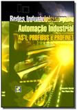 Redes industriais para automacao industrial - as-i, profibuse profinet - Editora erica ltda