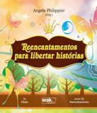 Reencantamentos Para Libertar Historias - 02 Ed - W.a.k.