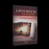 Reencarnação sem Mistérios, A - Ebm