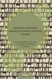 Reflexões, diálogos e perspectivas sobre literatura e ensino - Pontes editores