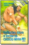 Reflexoes sobre a escola de caboclo mirim - Editora do conhecimento