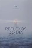 Reflexos do dia - Fundacao lar harmonia