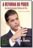Reforma do poder na administracao publica - Qualitymark ltda