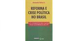 Reforma e crise política no brasil. os conflitos de classe no governo do pt - Unesp