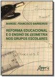 Reforma educacional e o ensino de geometria nos gr - Appris