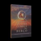 Reforma Íntima Começa Antes do Berço, A - Ebm
